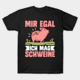 Mir Egal Ich Mag schweine funny pig T-Shirt